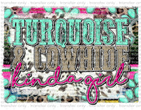 Turquoise & Cowhide Kinda Girl - Waterslide, Sublimation Transfers