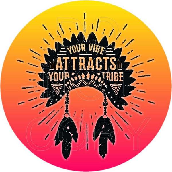 Vibe Attracts Tribe - Round Template Transfers for Coasters
