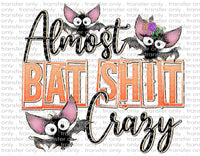 Almost Batsh*t Crazy - Waterslide, Sublimation Transfers