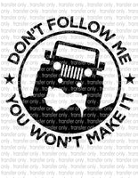 Don't Follow Me - Waterslide, Sublimation Transfers