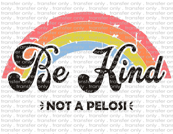 Don't Be a Pelosi - Waterslide, Sublimation Transfers