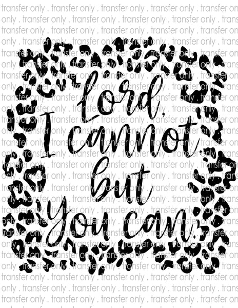 Lord I Cannot - Waterslide, Sublimation Transfers