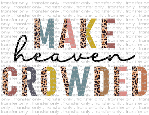 Make Heaven Crowded - Waterslide, Sublimation Transfers