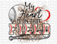 Heart is on That Field Baseball - Waterslide, Sublimation Transfers