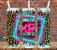 Behind Every Bad Bitch is a Carseat - Tumbler Wrap Sublimation Transfers
