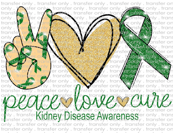 Peace Love Kidney Disease Awareness - Waterslide, Sublimation Transfers