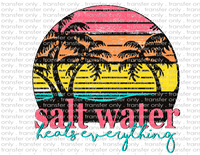 Salt Water Heals - Waterslide, Sublimation Transfers