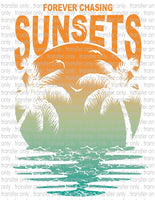 Forever Chasing Sunsets - Waterslide, Sublimation Transfers