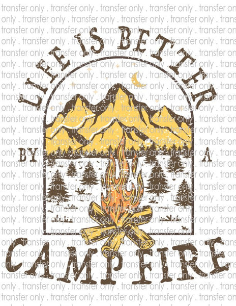 Life is Better By a Campfire - Waterslide, Sublimation Transfers