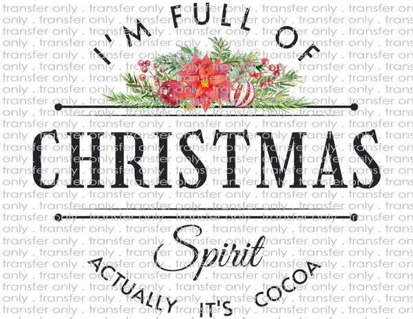 Full of Christmas Spirit and Cocoa - Waterslide, Sublimation Transfers