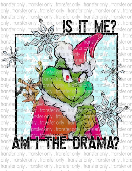 Is it Me? Am I The Drama? - Waterslide, Sublimation Transfers