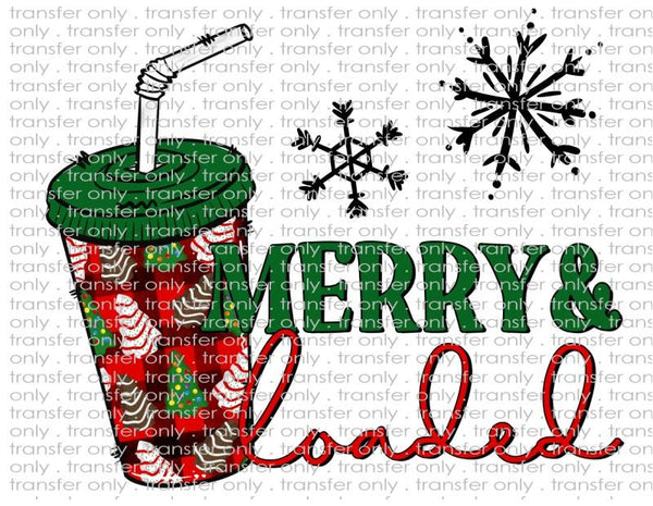 Loaded and Merry - Waterslide, Sublimation Transfers