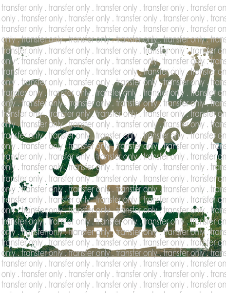 Country Roads Take Me Home - Waterslide, Sublimation Transfers