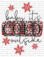 Baby It's Cold Outside - Waterslide, Sublimation Transfers