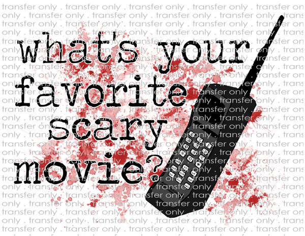 What's Your Favorite Scary Movie - Waterslide, Sublimation Transfers