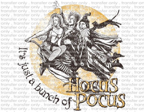 It's Just a Bunch of Hocus Pocus - Waterslide, Sublimation Transfers