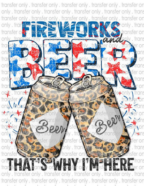 Fireworks & Beer That's Why I'm Here - Waterslide, Sublimation Transfers