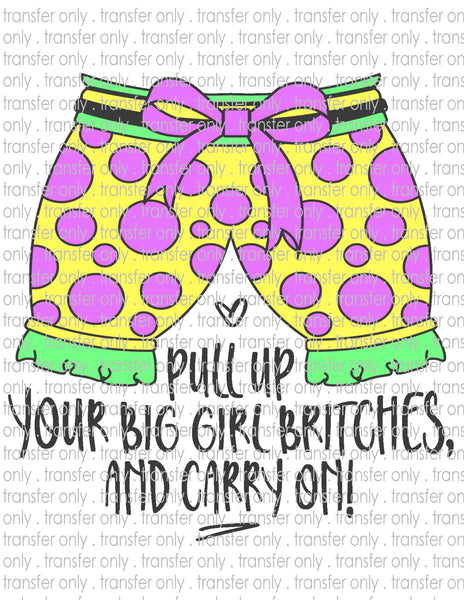 Big Girl Britches - Waterslide, Sublimation Transfers