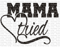 Mama Tried - Waterslide, Sublimation Transfers