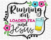Running on Jesus and Loaded Tea - Waterslide, Sublimation Transfers