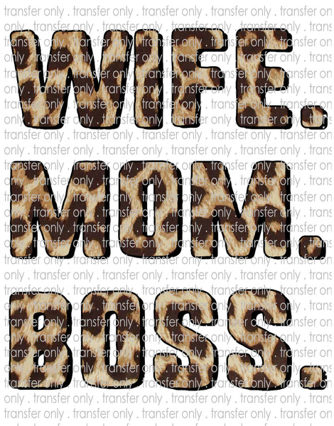 Wife. Mom. Boss. - Waterslide, Sublimation Transfers