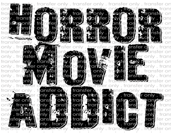 Horror Movie Addict - Waterslide, Sublimation Transfers