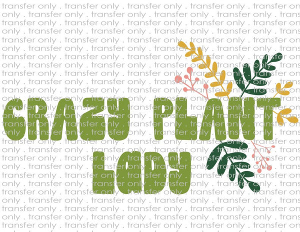 Crazy Plant Lady - Waterslide, Sublimation Transfers