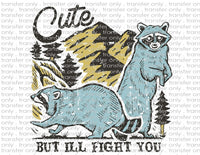 Cute but I'll Fight You - Waterslide, Sublimation Transfers
