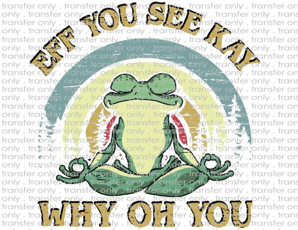 Eff You See Kay Frog - Waterslide, Sublimation Transfers