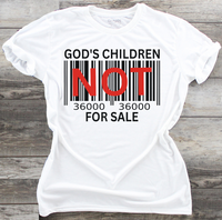 God's Children Are Not For Sale  - DTF Transfer