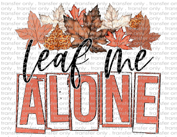 Leaf Me Alone - Waterslide, Sublimation Transfers