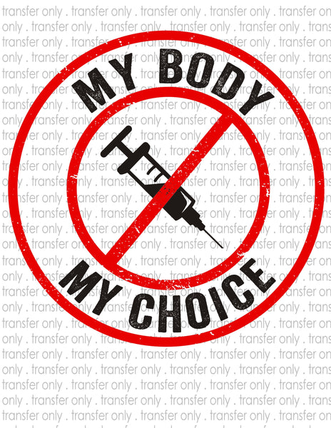 My Body My Choice - Waterslide, Sublimation Transfers