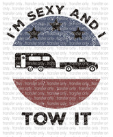 I'm Sexy and I Tow It - Waterslide, Sublimation Transfers