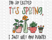 Wet My Plants - Waterslide, Sublimation Transfers