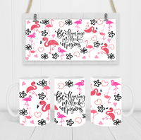 Be A Flamingo In A Flock Of Pigeons - Coffee Mug Wrap - Sublimation Transfers