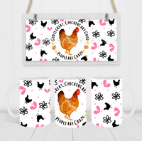 God Is Great, Chickens Are Good, People Are Crazy - Coffee Mug Wrap - Sublimation Transfers