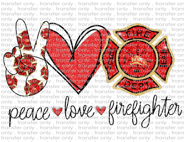 Peace Love Firefighter - Waterslide, Sublimation Transfers