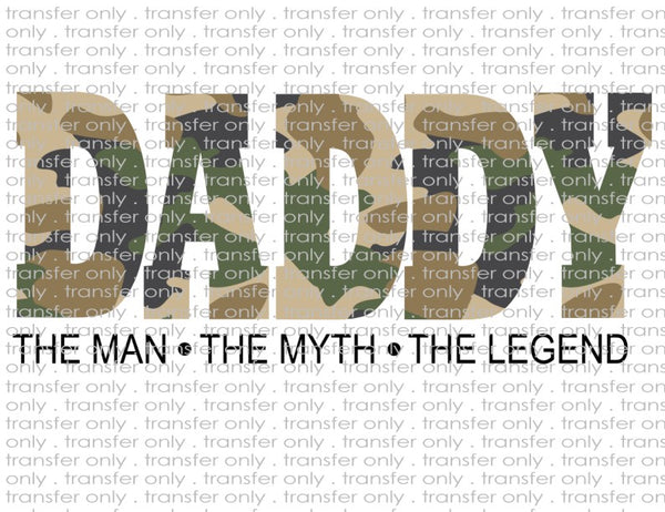 Camo Daddy The Man, The Myth, The Legend - Waterslide, Sublimation Transfers