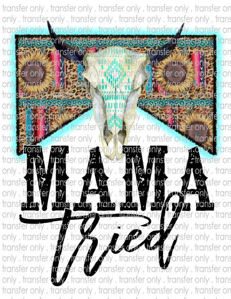 Mama Tried - Waterslide, Sublimation Transfers