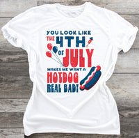 You Look Like the 4th of July - Waterslide, Sublimation Transfers