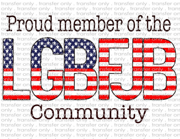 Proud Member of the LGBFJB Community - Waterslide, Sublimation Transfers