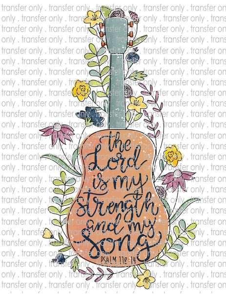 The Lord is My Strength and my Song - Waterslide, Sublimation Transfers