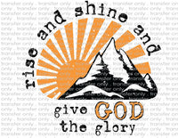 Rise & Shine and Give Glory to God - Waterslide, Sublimation Transfers