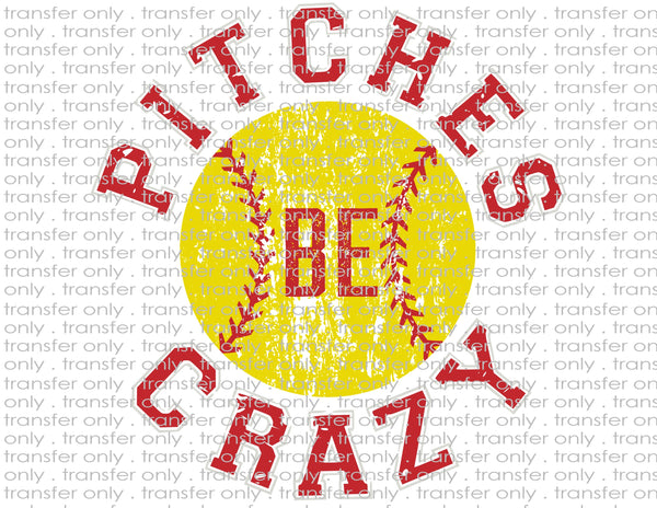 Pitches Be Crazy Softball - Waterslide, Sublimation Transfers