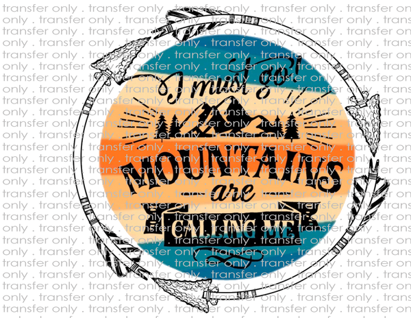Mountains Are Calling - Waterslide, Sublimation Transfers