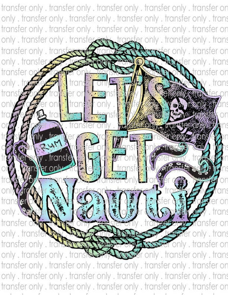Let's Get Nauti - Waterslide, Sublimation Transfers