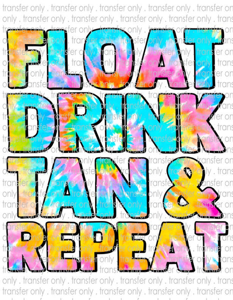 Float Drink Tan Repeat - Waterslide, Sublimation Transfers
