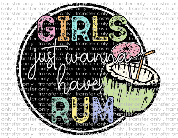 Girls Just Wanna Have Rum - Waterslide, Sublimation Transfers
