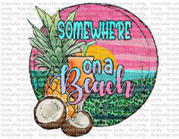Somewhere on a Beach - Waterslide, Sublimation Transfers
