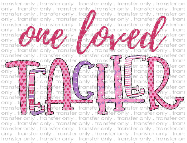 Loved Teacher - Waterslide, Sublimation Transfers